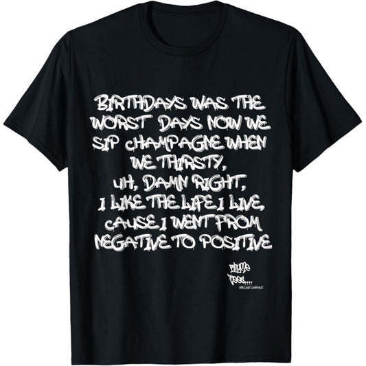 Old School Rap Hip HOP Merch Juicy Positive Quote 90's T-Shirt
